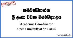 Academic Coordinator (On Contract) - Open University of Sri Lanka Vacancies 2023