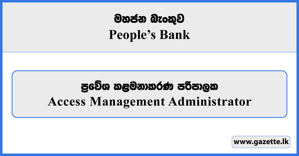 Access Management Administrator - Peoples Bank Vacancies 2025