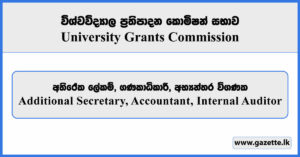 Additional Secretary, Accountant, Internal Auditor - University Grants Commission Vacancies 2025