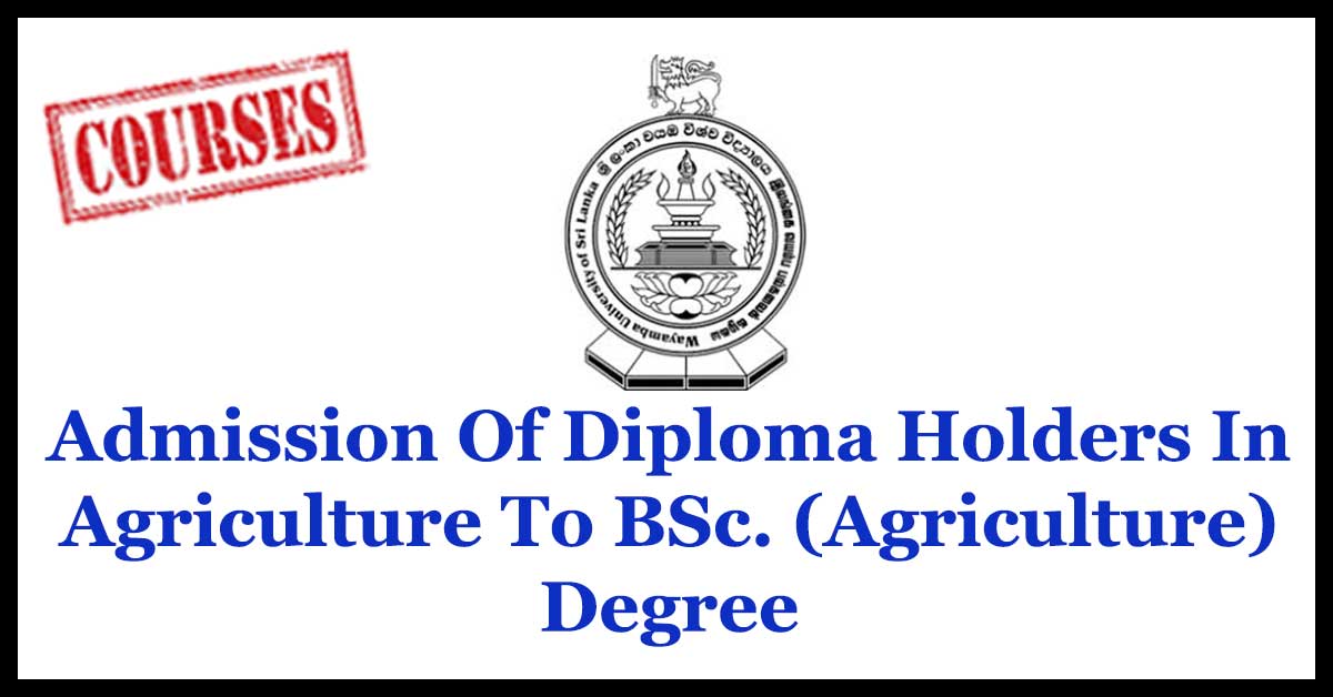 Admission Of Diploma Holders In Agriculture To BSc. (Agriculture) Degree - Wayamba University Of Sri Lanka