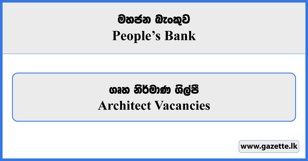 Architect - Peoples Bank Vacancies 2026