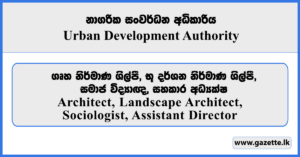 Architect, Sociologist, Assistant Director - Urban Development Authority (UDA) Vacancies 2026