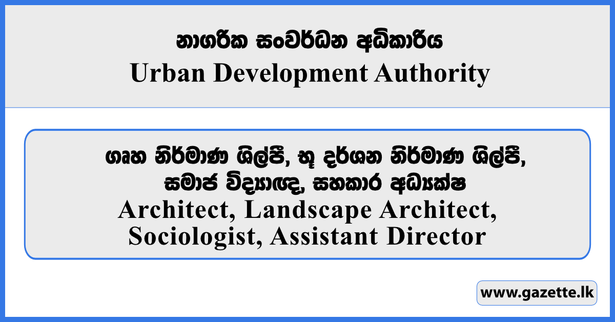 Architect, Sociologist, Assistant Director - Urban Development Authority (UDA) Vacancies 2026