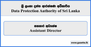 Assistant Director - Data Protection Authority of Sri Lanka Vacancies 2026