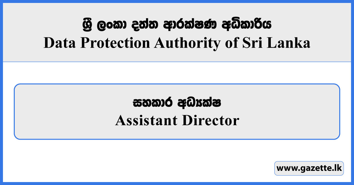 Assistant Director - Data Protection Authority of Sri Lanka Vacancies 2026