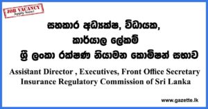 Assistant Director , Executives, Front Office Secretary Insurance Regulatory Commission of Sri Lanka