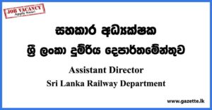 Assistant Director - Sri Lanka Railway Department