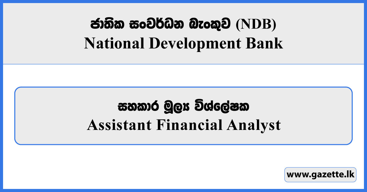 Assistant Financial Analyst - National Development Bank Vacancies 2025