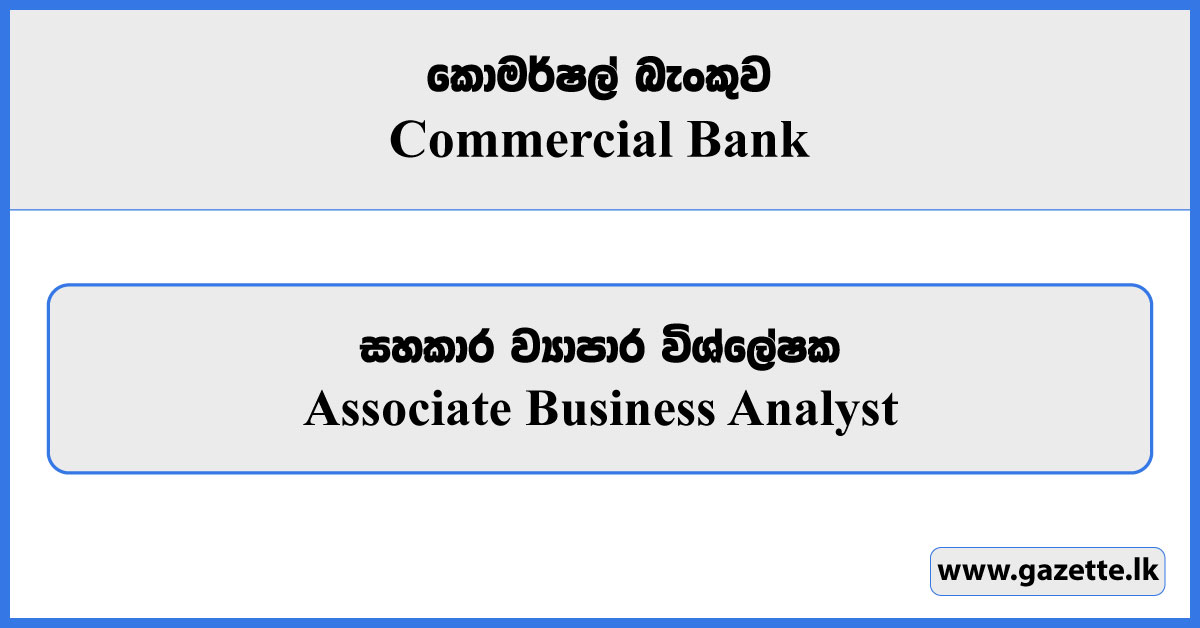Associate Business Analyst - Commercial Bank Vacancies 2025