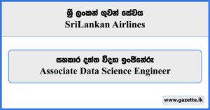 Associate Data Science Engineer - Sri Lankan Airlines Vacancies 2023