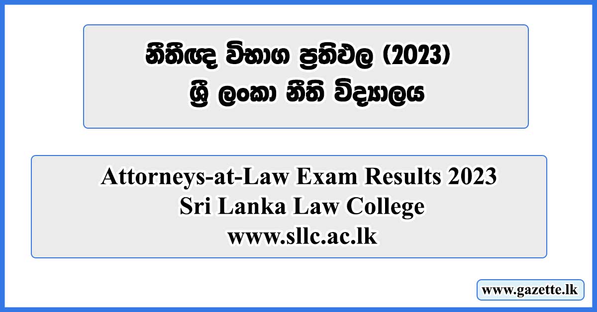 Attorneys-at-Law Exam Results 2023 - Sri Lanka Law College - www.sllc ...