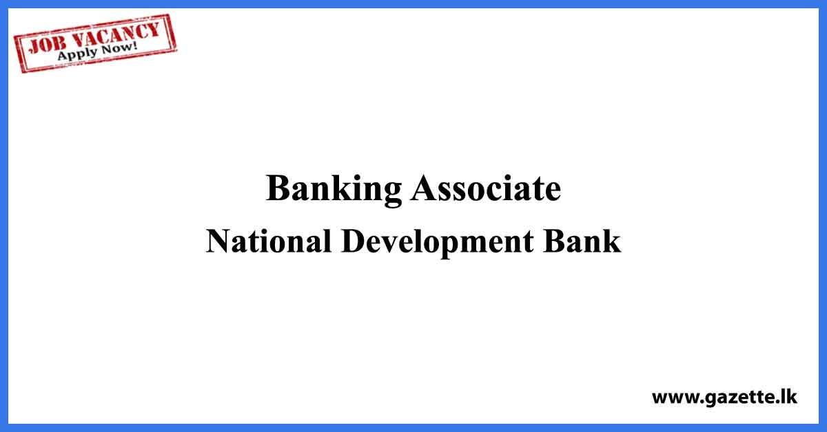 Banking Associate - National Development Bank