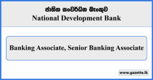 Banking Associate, Senior Banking Associate - NDB Bank Vacancies 2023
