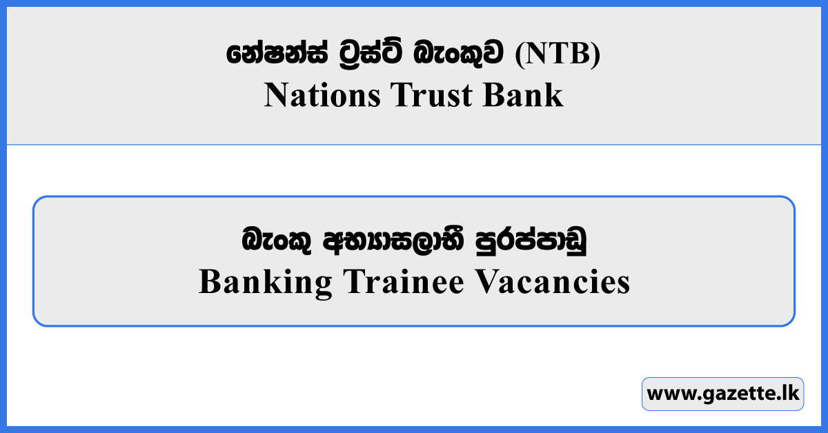 Banking Trainee Vacancies - Nations Trust Bank (NTB) 2026
