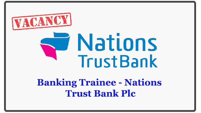 Banking Trainee - Nations Trust Bank Plc