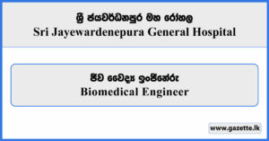 Biomedical Engineer - Sri Jayewardenepura General Hospital Vacancies 2025