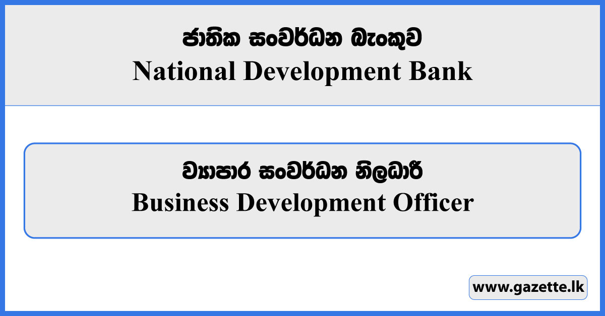 Business Development Officer - NDB Bank Vacancies 2023