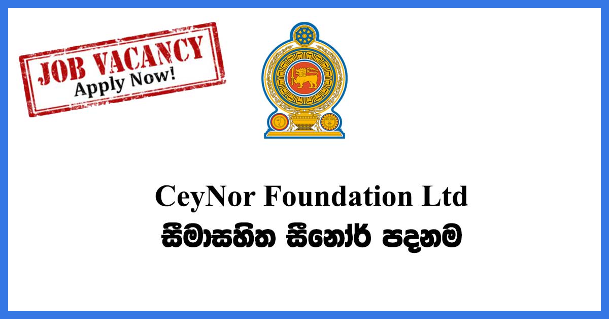 CeyNor-Foundation-Ltd-Vacancies