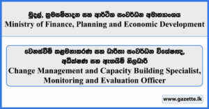 Change Management and Capacity Building Specialist, Monitoring and Evaluation Officer - Ministry of Finance, Planning and Economic Development Vacancies 2025