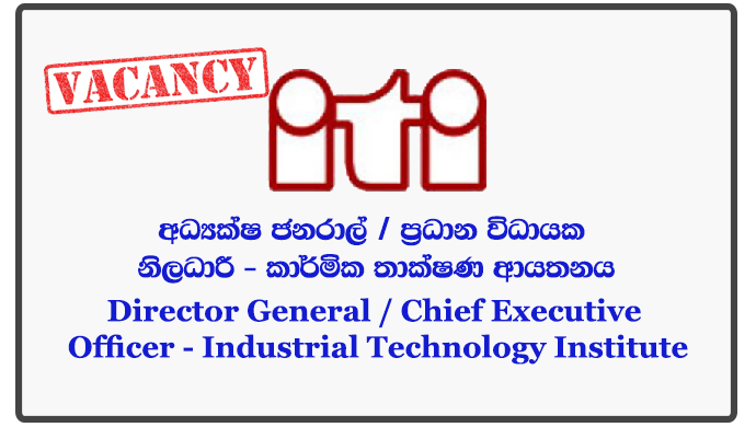 Director General / Chief Executive Officer - Industrial Technology Institute