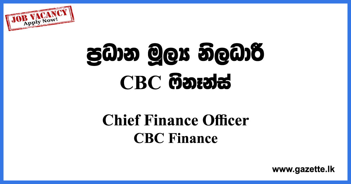 Chief-Financial-Officer-CBC-Finance-www.gazette.lk