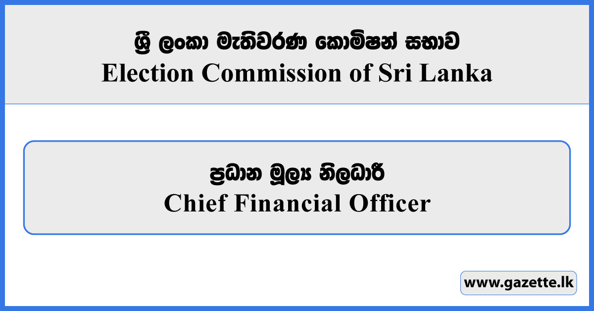 Chief Financial Officer - Election Commission of Sri Lanka Vacancies 2026