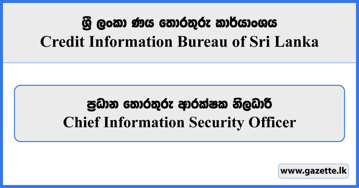 Chief Information Security Officer - Credit Information Bureau of Sri Lanka Vacancies 2025