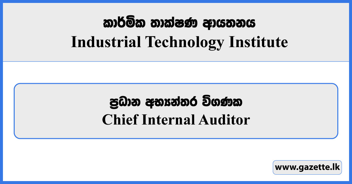 Chief Internal Auditor - Industrial Technology Institute Vacancies 2025