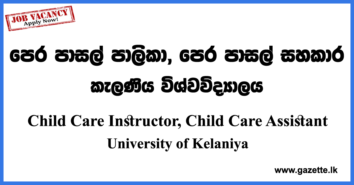 Child Care Instructor, Child Care Assistant - University of Kelaniya
