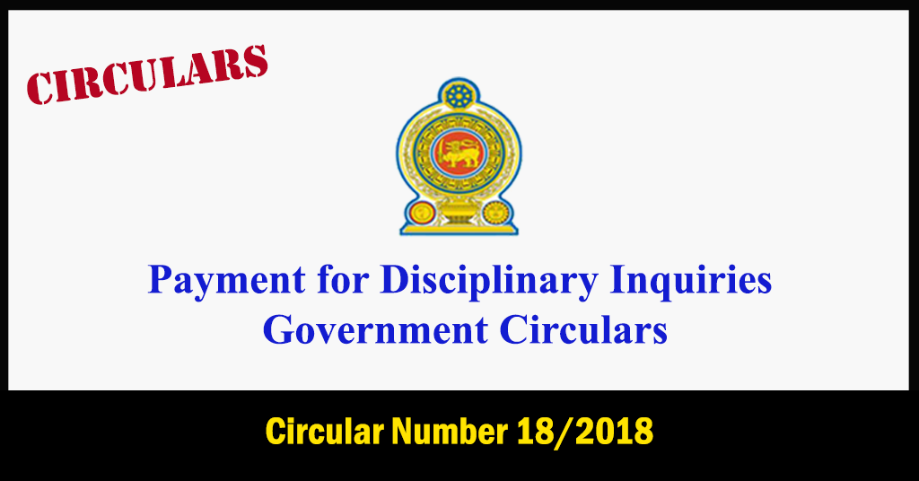 Payment for Disciplinary Inquiries - Government Circulars Circular Number 18/2018