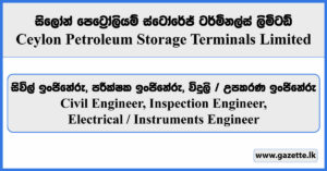 Civil Engineer, Electrical Engineer, Inspection Engineer - Ceylon Petroleum Storage Terminals Limited Vacancies 2024
