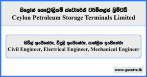 Civil Engineer, Electrical Engineer, Mechanical Engineer - Ceylon Petroleum Storage Terminals Limited Vacancies 2025