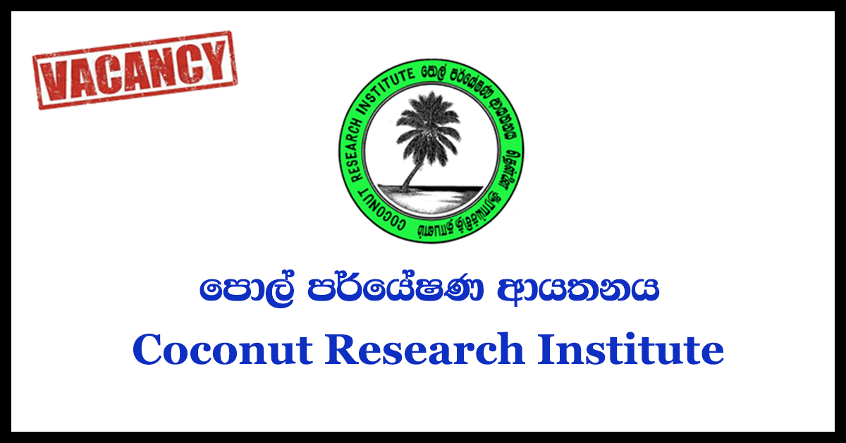 Field Officer, Receptionist/Telephone Operator, Senior Research Officer, Assistant Director - Coconut Research Institute