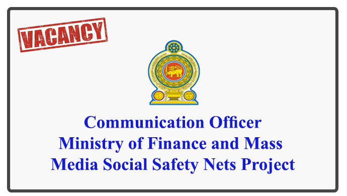 Communication Officer - Ministry of Finance and Mass Media Social Safety Nets Project