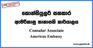 Consular Associate - American Embassy Vacancies 2023