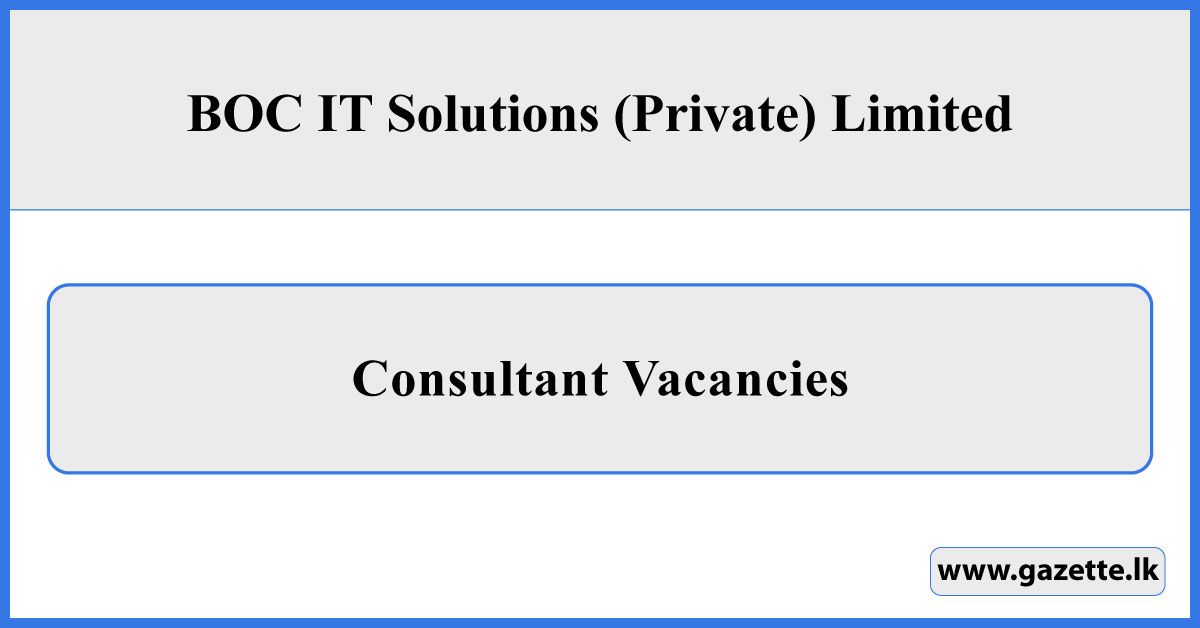 Consultant - BOC IT Solutions (Private) Limited Vacancies 2026