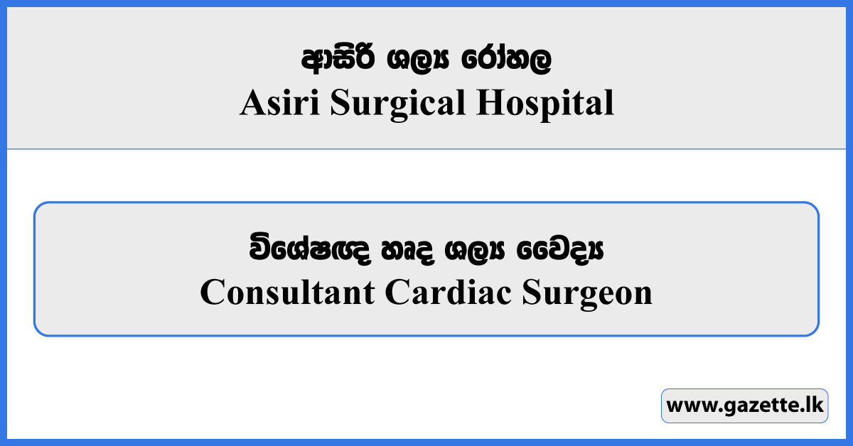 Consultant Cardiac Surgeon - Asiri Surgical Hospital Vacancies 2026