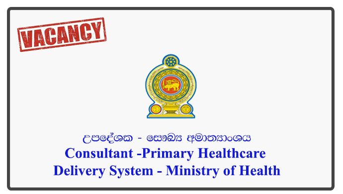 Consultant -Primary Healthcare Delivery System - Ministry of Health