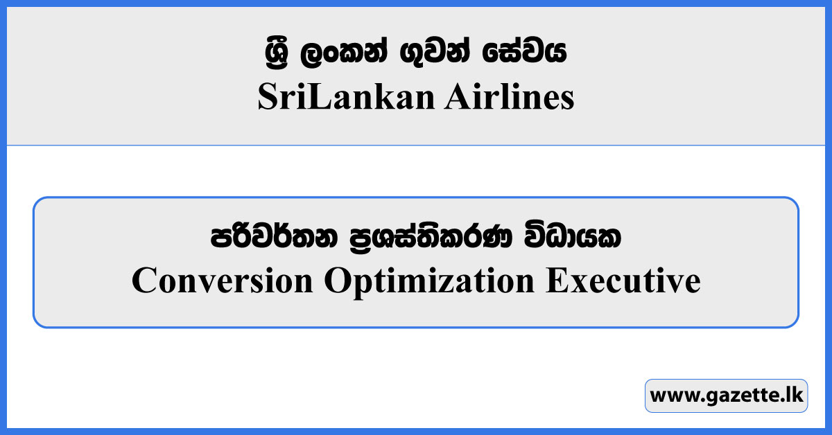Conversion Optimization Executive - Sri Lankan Airlines Vacancies 2023