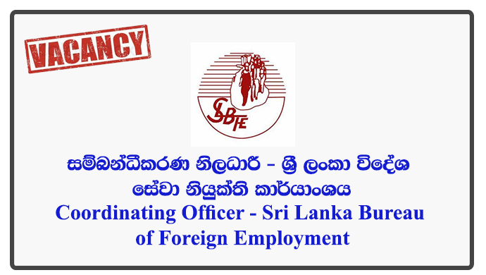 Coordinating Officer - Sri Lanka Bureau of Foreign Employment