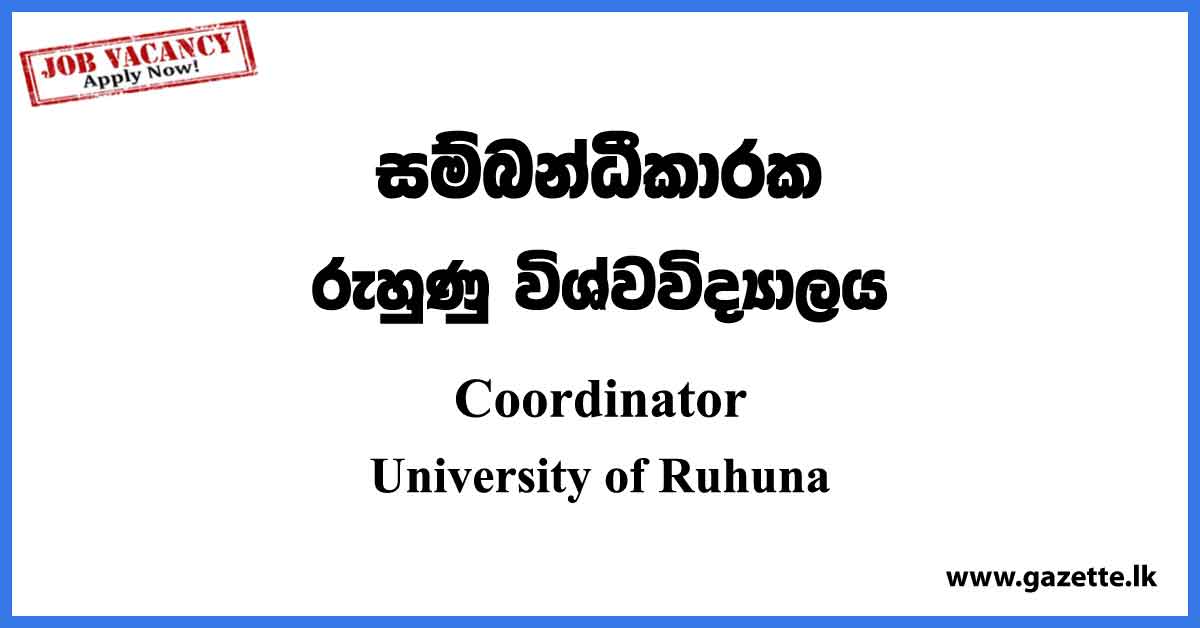 Coordinator - University of Ruhuna Vacancies 2023