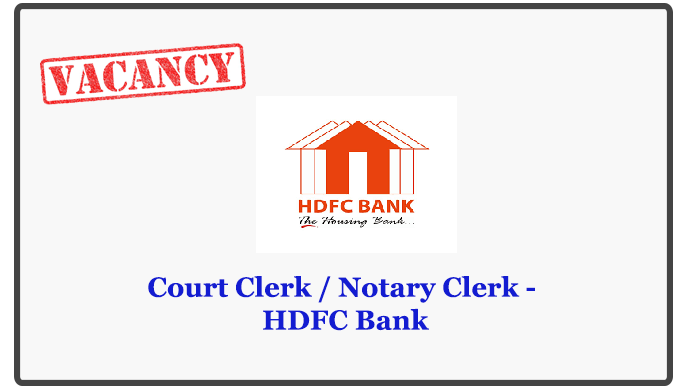 Court Clerk / Notary Clerk - HDFC Bank