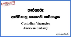 Custodian - American Embassy Vacancies 2023