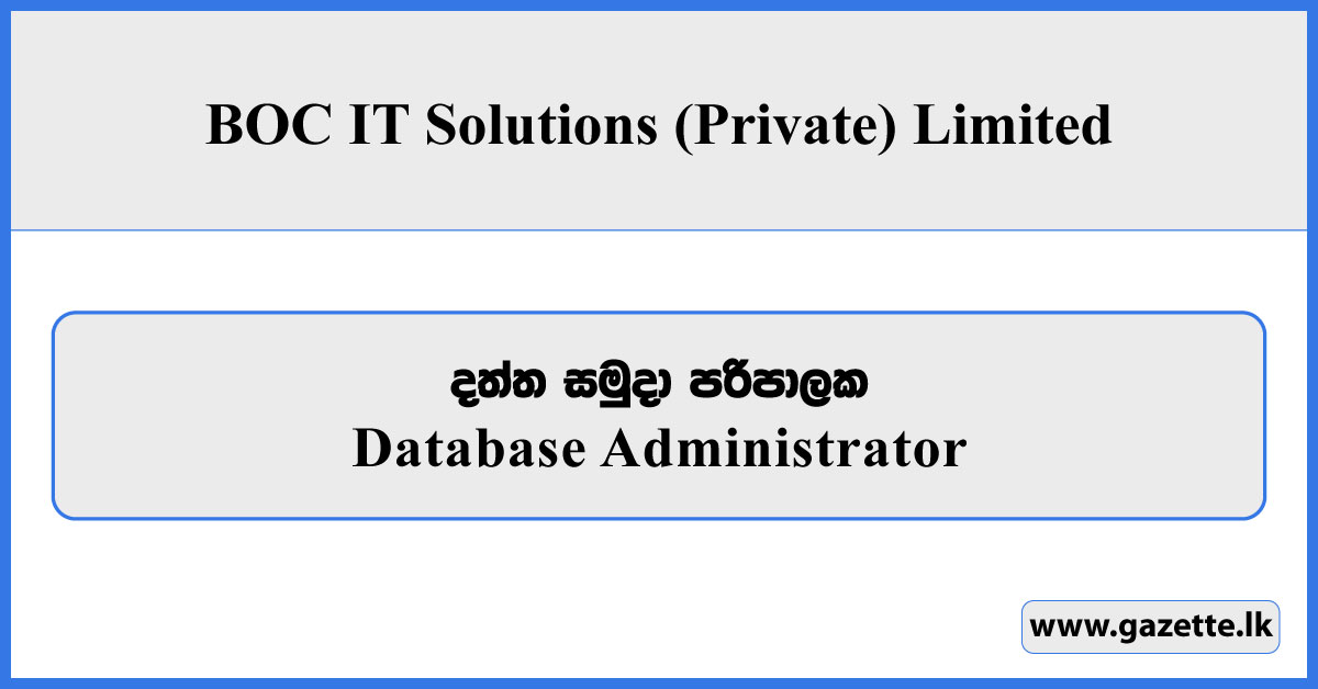 Database Administrator - BOC IT Solutions (Private) Limited Vacancies 2026