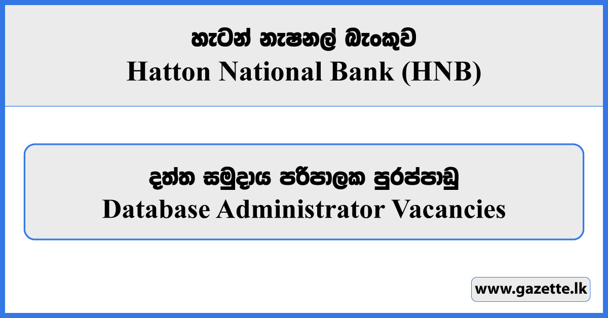 Database Administrator - Hatton National Bank Vacancies 2024