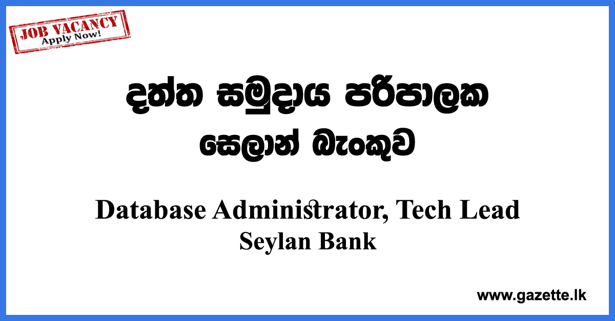 Database-Administrator,-Tech-Lead-Seylan-Bank-www.gazette.lk
