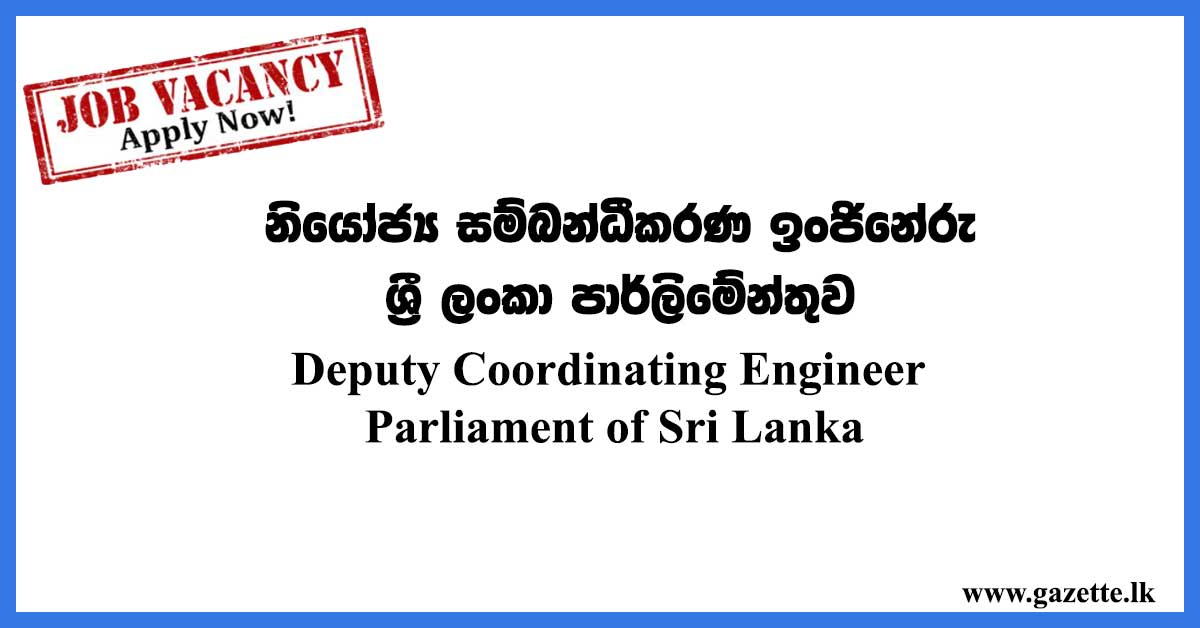 Deputy-Coordinating-Engineer---Parliament-of-Sri-Lanka