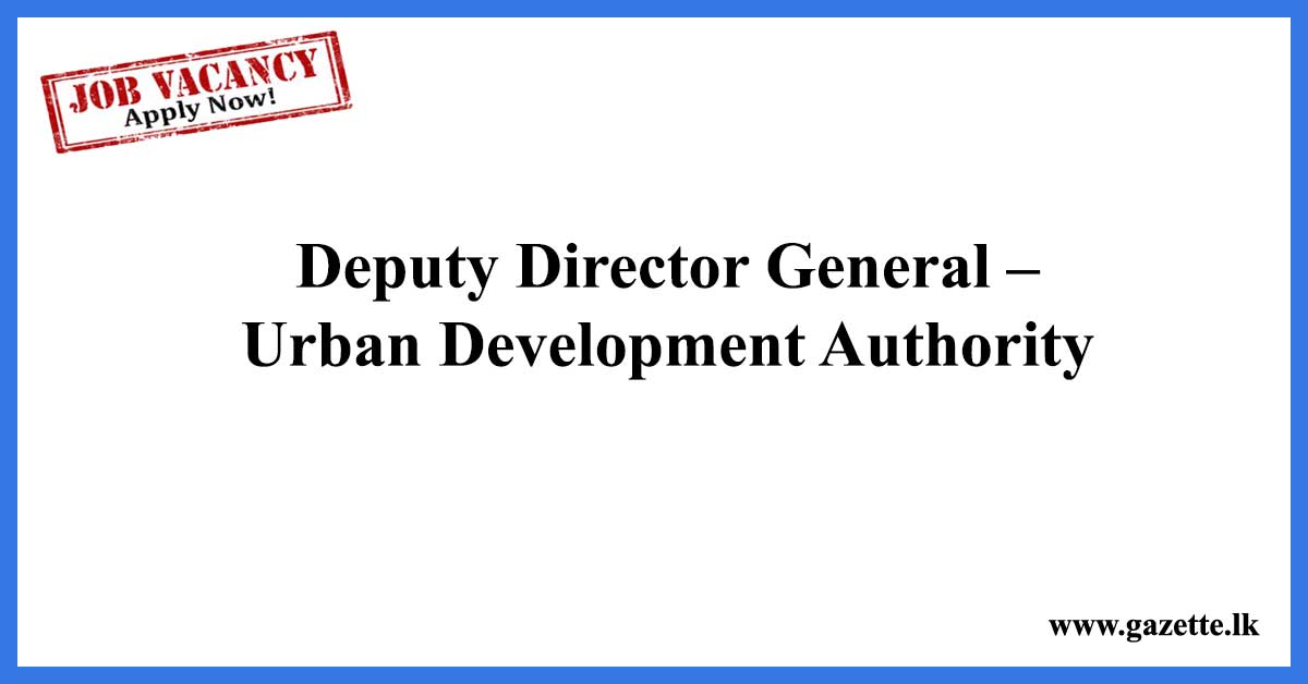 Deputy-Director-General-–-Urban-Development-Authority