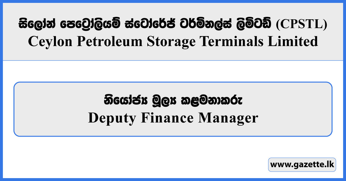 Deputy Finance Manager - Ceylon Petroleum Storage Terminals Limited Vacancies 2025