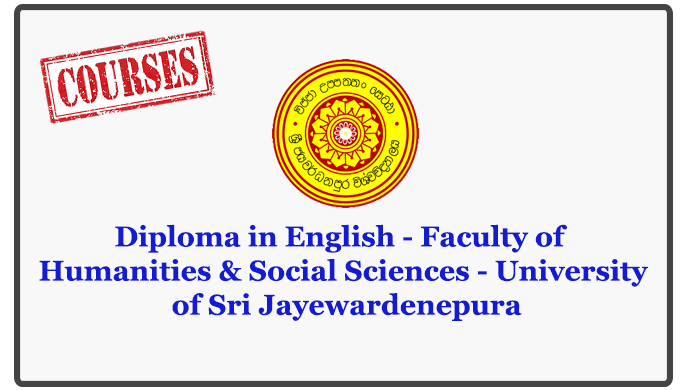 Diploma in English - Faculty of Humanities & Social Sciences - University of Sri Jayewardenepura